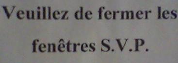 Veuillez de fermer les fenêtres...